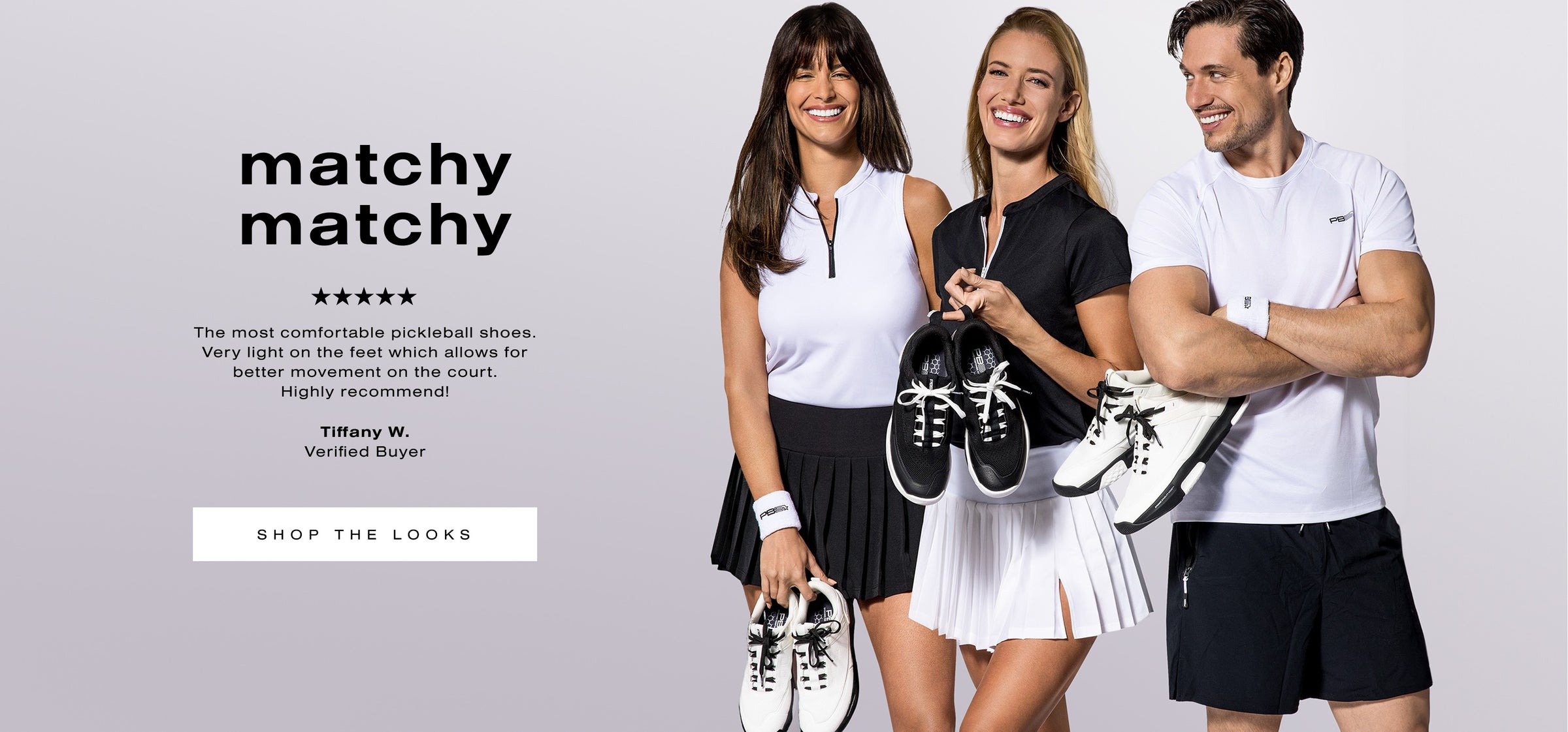 Two females and a male in coordinated black and white court outfits holding matching shoes. All good looks for pickleball and other racket sports. Includes text of customer testimonial. HP hero image.