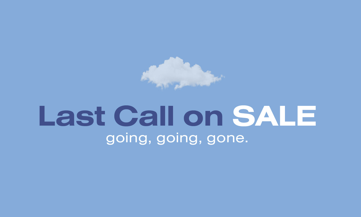 Last Call on SALE